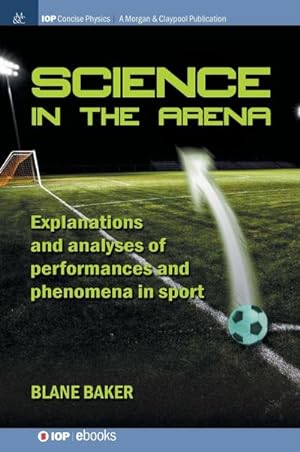 Seller image for Science in the Arena : Explanations and Analyses of Performances and Phenomena in Sport for sale by AHA-BUCH GmbH