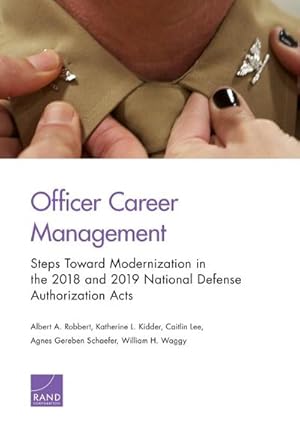 Seller image for Officer Career Management : Steps Toward Modernization in the 2018 and 2019 National Defense Authorization Acts for sale by AHA-BUCH GmbH