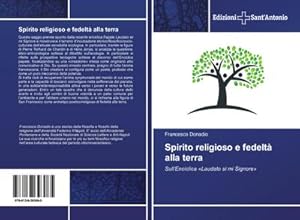 Seller image for Spirito religioso e fedelt alla terra : SullEnciclica Laudato s mi Signore for sale by AHA-BUCH GmbH