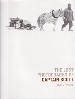 Immagine del venditore per THE LOST PHOTOGRAPHS OF CAPTAIN SCOTT venduto da Jean-Louis Boglio Maritime Books