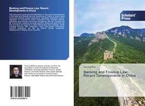 Imagen del vendedor de Banking and Finance Law: Recent Developments in China a la venta por AHA-BUCH GmbH