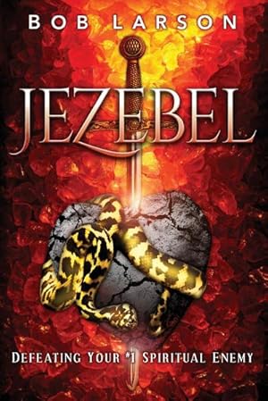 Imagen del vendedor de Jezebel : Defeating Your #1 Spiritual Enemy a la venta por AHA-BUCH GmbH