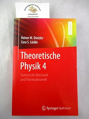 Seller image for Theoretische Physik. Band 4., Statische Mechanik und Thermodynamik. Springer-Lehrbuch for sale by Chiemgauer Internet Antiquariat GbR
