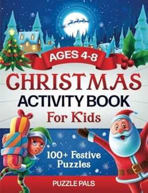 Bild des Verkufers fr Christmas Activity Book For Kids: 100+ Festive Color By Numbers, Connect The Dots, Mazes, and Coloring Pages For Kids Ages 4 - 8 zum Verkauf von WeBuyBooks