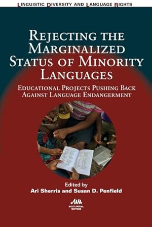 Seller image for Rejecting the Marginalized Status of Minority Languages : Educational Projects Pushing Back Against Language Endangerment for sale by AHA-BUCH GmbH