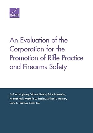 Seller image for An Evaluation of the Corporation for the Promotion of Rifle Practice and Firearms Safety for sale by moluna