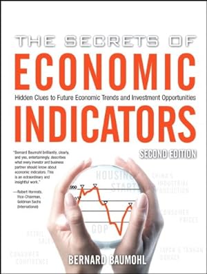 Seller image for The Secrets of Economic Indicators: Hidden Clues to Future Economic Trends and Investment Opportunities, 2nd Edition for sale by Pieuler Store