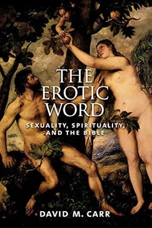 Image du vendeur pour The Erotic Word: Sexuality, Spirituality, and the Bible mis en vente par Pieuler Store