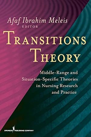 Seller image for Transitions Theory: Middle-Range and Situation-Specific Theories in Nursing Research and Practice for sale by Pieuler Store