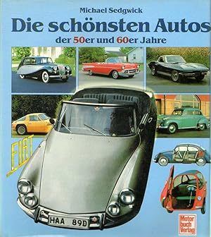 Bild des Verkufers fr Die schnsten Autos der fnfziger [50er] und sechziger [60er] Jahre. zum Verkauf von Buch von den Driesch