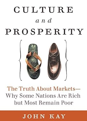 Imagen del vendedor de Culture and Prosperity: The Truth About Markets - Why Some Nations Are Rich but Most Remain Poor a la venta por Pieuler Store