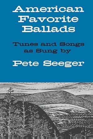 Bild des Verkufers fr American Favorite Ballads - Tunes and Songs As Sung by Pete Seeger zum Verkauf von Pieuler Store