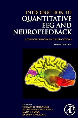 Seller image for Introduction to Quantitative EEG and Neurofeedback: Advanced Theory and Applications for sale by Pieuler Store