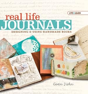 Seller image for Live & Learn: Real Life Journals: Designing & Using Handmade Books (AARP?) for sale by Pieuler Store