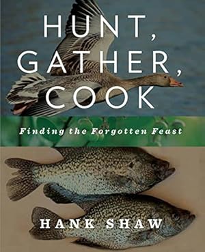 Seller image for Hunt, Gather, Cook: Finding the Forgotten Feast for sale by Pieuler Store