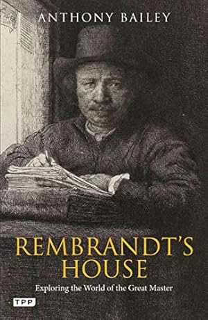 Seller image for Rembrandt's House: Exploring the World of the Great Master for sale by Pieuler Store