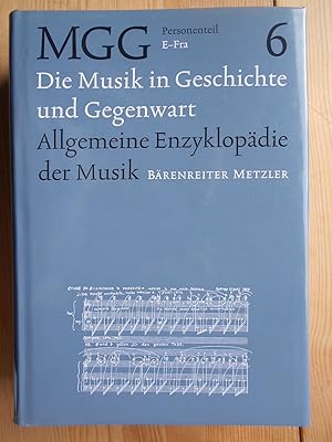 Die Musik in Geschichte und Gegenwart; Teil: Personenteil 6., E - Fra Allgemeine Enzyklopädie der...