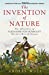 Image du vendeur pour The Invention of Nature: The Adventures of Alexander von Humboldt, the Lost Hero of Science: Costa Winner 2015 mis en vente par Pieuler Store