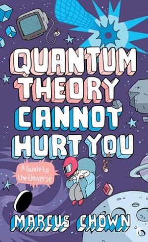 Immagine del venditore per Quantum Theory Cannot Hurt You: A Guide To The Universe venduto da Pieuler Store