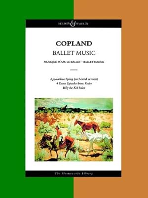 Immagine del venditore per Ballet Music: "Billy the Kid" Ballet Suite, Four Dance Episodes from "Rodeo", "Appalachian Spring" (Boosey & Hawkes . Episodes from "Rodeo", "Appalachian Spring" venduto da Pieuler Store