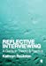 Seller image for Reflective Interviewing: A Guide To Theory And Practice for sale by Pieuler Store