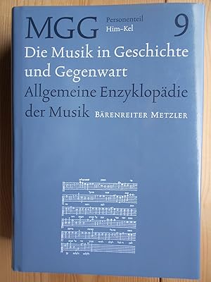 Die Musik in Geschichte und Gegenwart; Teil: Personenteil 9., Him - Kel Allgemeine Enzyklopädie d...