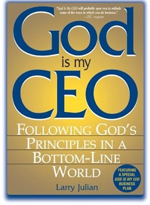 Seller image for God Is My CEO: Following God's Principles in a Bottom-Line World for sale by Pieuler Store