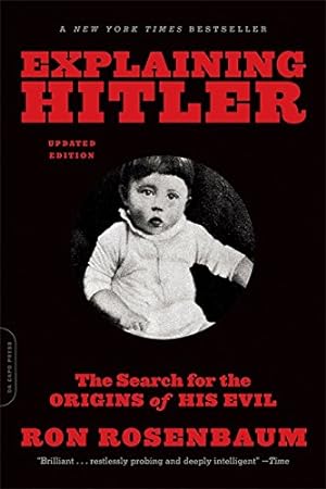 Bild des Verkufers fr Explaining Hitler: The Search for the Origins of His Evil, updated edition zum Verkauf von Pieuler Store