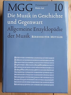 Die Musik in Geschichte und Gegenwart; Teil: Personenteil. 10., Kem - Ler Allgemeine Enzyklopädie...