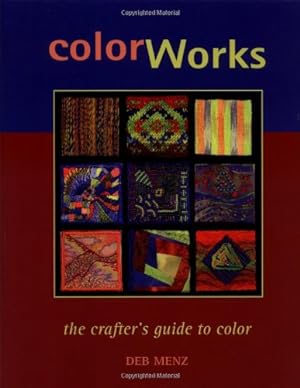 Bild des Verkufers fr Color Works: The Crafters Color Guide zum Verkauf von Pieuler Store