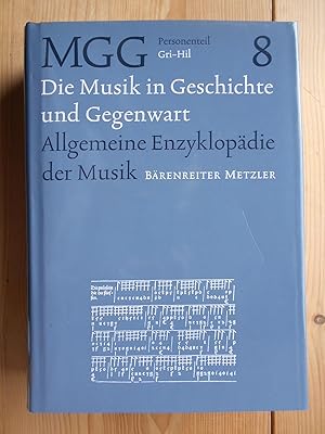 Die Musik in Geschichte und Gegenwart. Teil: Personenteil 8 Gri-Hil Allgemeine Enzyklopädie der M...