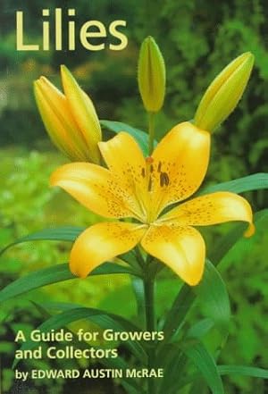 Seller image for Lilies: A Guide for Growers and Collectors for sale by Pieuler Store