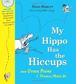 Seller image for My Hippo Has the Hiccups: And Other Poems I Totally Made Up (A Poetry Speaks Experience) for sale by Pieuler Store