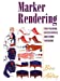 Seller image for Marker Rendering: For Fashion, Accessories, And Home Fashions for sale by Pieuler Store