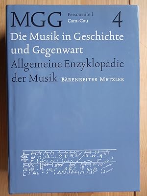 Die Musik in Geschichte und Gegenwart; Teil: Personenteil 4., Cam - Cou Allgemeine Enzyklopädie d...