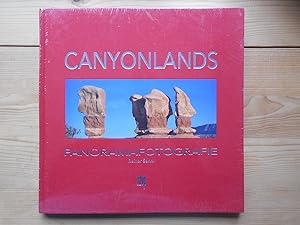 Canyonlands : die Naturwunder am Colorado-Plateau ; [Panoramafotografie].