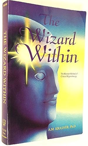 Seller image for The Wizard Within: The Krasner Method of Clinical Hypnotherapy for sale by Pieuler Store