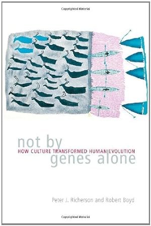 Bild des Verkufers fr Not By Genes Alone: How Culture Transformed Human Evolution zum Verkauf von Pieuler Store