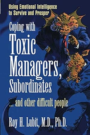 Seller image for Coping With Toxic Managers, Subordinates : And Other Difficult People for sale by Pieuler Store