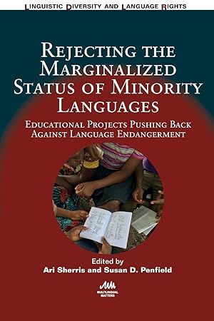 Seller image for Rejecting the Marginalized Status of Minority Languages: Educational Projects Pushing Back Against Language Endangerment for sale by moluna