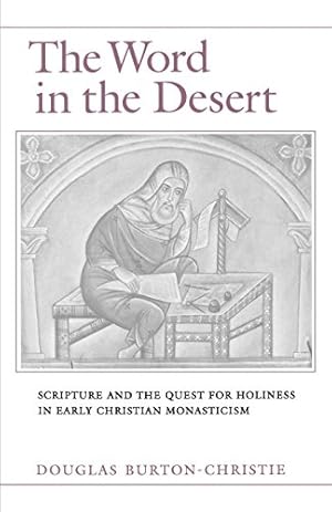 Seller image for The Word in the Desert: Scripture and the Quest for Holiness in Early Christian Monasticism for sale by Pieuler Store