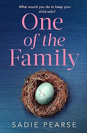 Seller image for One of the Family: How far would you go to protect your child? A gripping, unputdownable read for 2020 for sale by WeBuyBooks