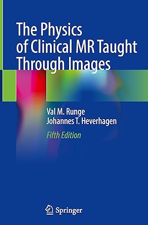 Bild des Verkufers fr The Physics of Clinical MR Taught Through Images zum Verkauf von moluna