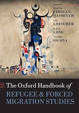 Immagine del venditore per The Oxford Handbook of Refugee and Forced Migration Studies venduto da Pieuler Store