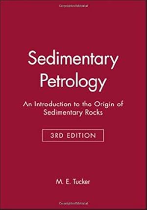 Imagen del vendedor de Sedimentary Petrology: An Introduction to the Origin of Sedimentary Rocks a la venta por Pieuler Store