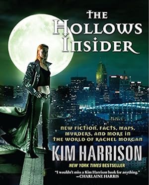 Immagine del venditore per The Hollows Insider: New fiction, Facts, Maps, Murders, and More in the World of Rachel Morgan venduto da Pieuler Store
