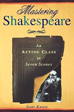 Seller image for Mastering Shakespeare: An Acting Class in Seven Scenes for sale by Pieuler Store