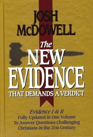 Imagen del vendedor de The New Evidence That Demands A Verdict Fully Updated To Answer The Questions Challenging Christians Today a la venta por Pieuler Store