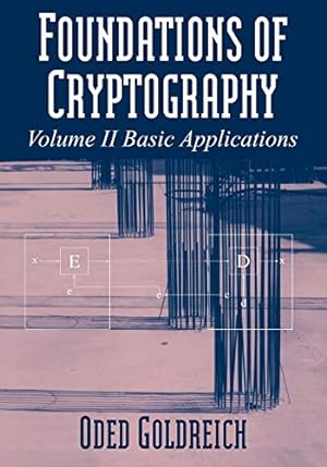 Imagen del vendedor de Foundations of Cryptography: Volume 2, Basic Applications a la venta por Pieuler Store