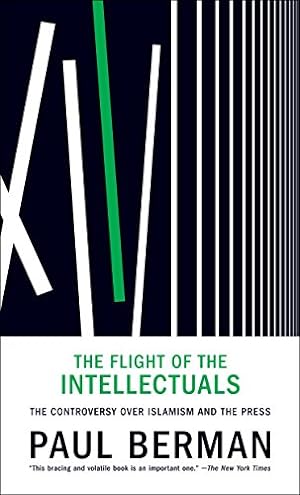 Imagen del vendedor de The Flight of the Intellectuals: The Controversy Over Islamism and the Press a la venta por Pieuler Store